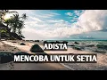 Download Lagu Adista - Mencoba Untuk Setia Full Lirik | Terpopuler Paling di Cari #laguviral