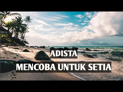 Download MP3 Adista - Mencoba Untuk Setia Full Lirik | Terpopuler Paling di Cari #laguviral