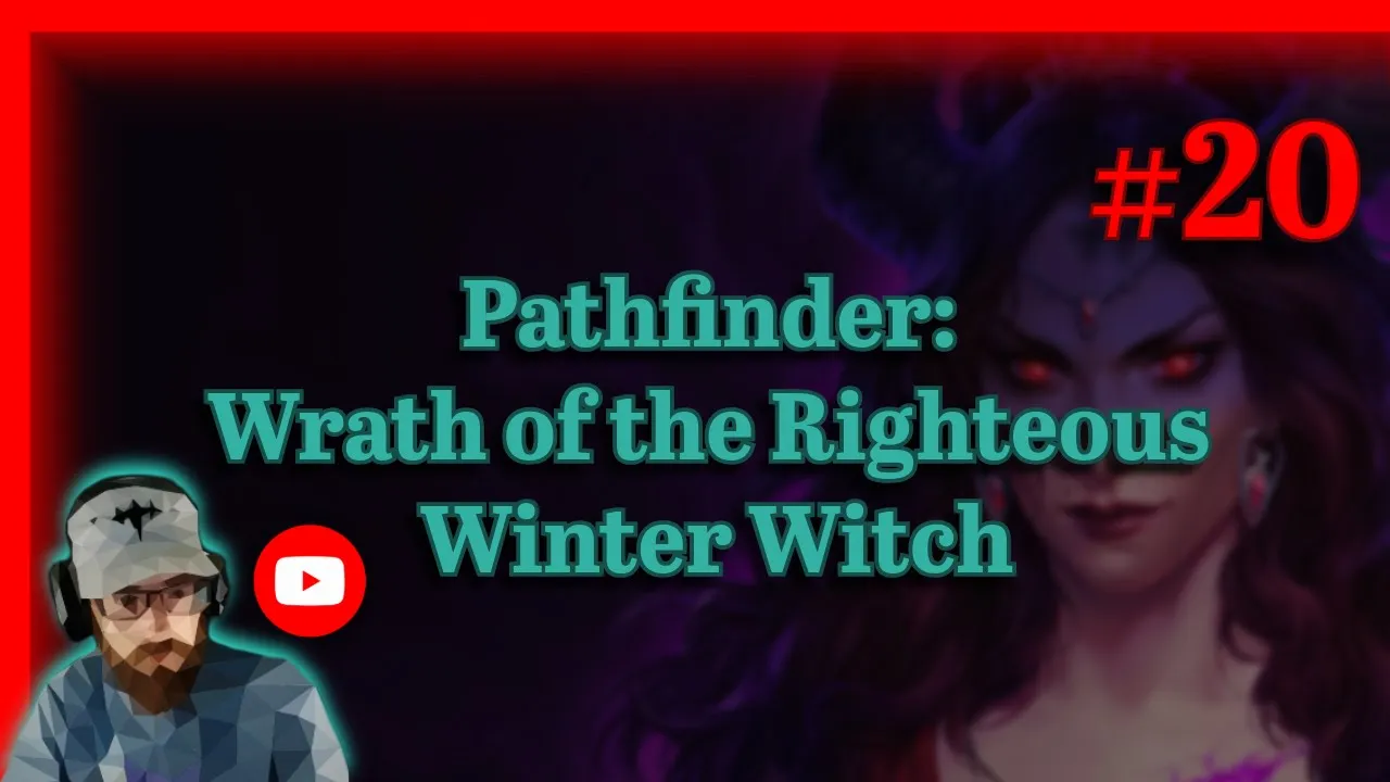 Pathfinder: Wrath of the Righteous - Enhanced Edition | Winter Witch | (Hard Difficulty) | Ep20