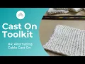Alternating Cable cast on - an easy way to enhance 1x1 ribbing Cast On Toolkit no 4