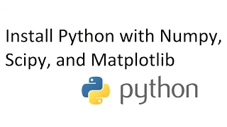 Install Python Numpy Matplotlib Scipy on Windows