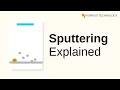 Sputtering What is it and how does sputter deposition work