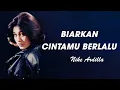 Download Lagu Nike Ardilla - Biarkan Cintamu Berlalu (song lyrics)