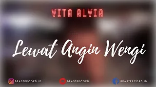 Download Vita Alvia - Lewat Angin Wengi Lirik | Lewat Angin Wengi - Vita Alvia Lyrics MP3