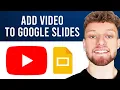 How To Add YouTube To Google Slides Step By Step