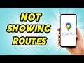 How to Fix Google Maps Not Showing Routes or Directions 2025 Guide