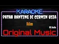 Lagu Karaoke Patah Ranting Di Cermin Usia ( Original Music ) HQ Audio - Iklim