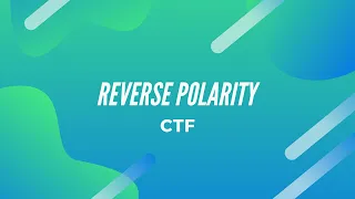 CTF Walkthrough Reverse Polarity CTFlearn
