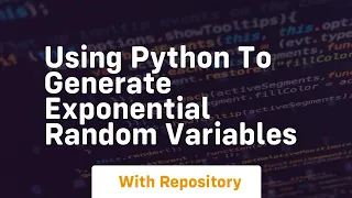 Using python to generate exponential random variables