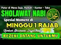 SHOLAWAT PENARIK REZEKI PALING DAHSYAT, Sholawat Nabi Muhammad SAW, SALAWAT JIBRIL PALING MERDU