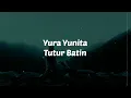 Download Lagu Yura Yunita - Tutur Batin ( Lyric Video )
