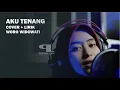 Download Lagu AKU TENANG - COVER WORO WIDOWATI [LIRIK]