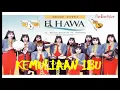Lagu POWER AUDIO - KEMULIAAN IBU - ELHAWA SEMARANG