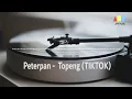 Peterpan - Topeng (Viral Tiktok)