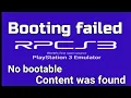 RPCS3 Booting failed No bootable Content was found