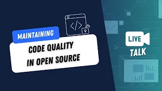 Webinar Maintaining Code Quality in Open Source