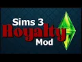 Sims 3 Royalty Mod v1 0 Showcase Available for Download