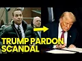 Trump s PARDON SCHEME Very Quickly BACKFIRES