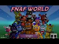 FNaF World (Full Game + Adventure + Normal Mode + No Commentary)