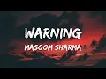 Download Lagu Warning - Masoom Sharma (Lyrics)