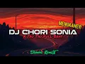 Download Lagu DJ CHORI SONIA X TAU TAU FULL BEAT VIRAL TIKTOK MENGKANE!!!