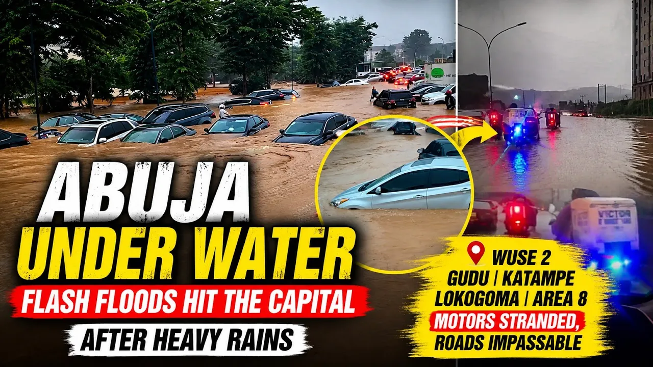 Abuja Under Water: Flash Floods Hit the Capital After Heavy Rains