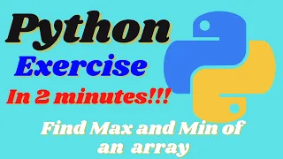 Max and Min of an array Python Exercises for Beginners - Exercise 2024