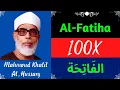 Download Lagu Mahmoud Khalil Al Hussary ∥ Surah Al-Fatiha ∥ Recited 100X ∥