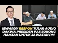 Download Lagu ISWARDY RESPON TULAR AUDIO DAKWA PRESIDEN PAS SOKONG HAMZAH UNTUK JAWATAN PM