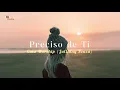 Preciso de Ti - Casa Worship (Julliany Souza) | Lyric