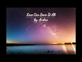 Lagu Love Can Save It All(Andra) lyrics video HD