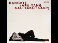 Bangkit (Apa Yang Kau Takutkan?) - SIVIA