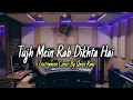 Download Lagu TUJH MEIN RAB DIKHTA HAI - [ INSTRUMEN COVER ]