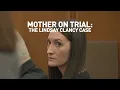 Defense expected to call final witnesses in Lindsay Clancy murder trial