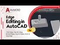 Edge Editing in AutoCAD Fillet Edge Chamfer Edge Extract Edges Imprint Edges Color Copy Edge