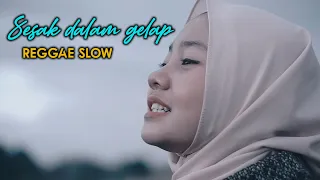 SESAK DALAM GELAP - REGGAE VERSION BY JOVITA AUREL