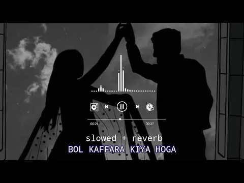 Download MP3 Bol kaffara kiya hoga / slowed+reverb /pakistani song.