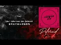 [中韓歌詞/繁中字認聲] (G)I-DLE ((여자)아이들) - POLAROID
