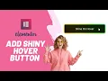 Elementor Animations How To Add Shiny Hover Button in Elementor Pro