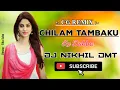 Download Lagu CHILAM TAMBAKU KE DABBA CG RMX DJ NIKHIL DHAMTARI
