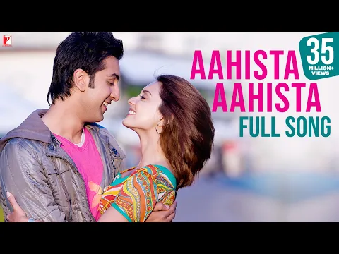 Download MP3 Aahista Aahista - Full Song - Bachna Ae Haseeno | Ranbir Kapoor | Minissha Lambaa
