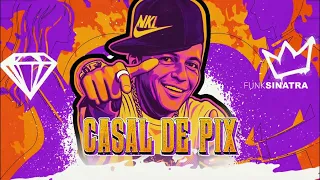 FUNKSINATRA - CASAL DO PIX (Funk 2025)