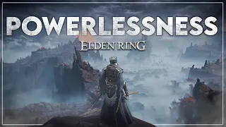 the psychology of powerlessness in elden ring and the souls genre