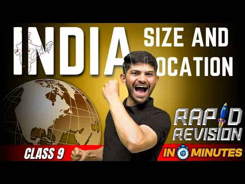 India- Size and Location 10 Minutes Rapid Revision Class 9 SST - Social Science video for Grade 9