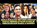 BUKA-BUKAAN! NETIZEN UNGKAP FAKTA MENGEJUTKAN DI BALIK PERCECRAIAN RAISA \u0026 HAMISH DAUD