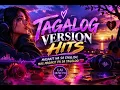 TAGALOG VERSION HITS | Masakit na sa English Mas masakit pa sa Tagalog 💔🎧 - Lai Music PH