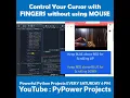Output of Cursor Control using Fingers PyPower Projects