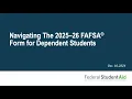 Navigating the 2025 26 FAFSA Form for Dependent Students