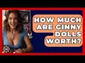 How Much Are Ginny Dolls Worth - Collectible Dolls and Toys