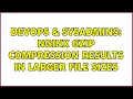DevOps SysAdmins nginx gzip compression results in larger file sizes 2 Solutions